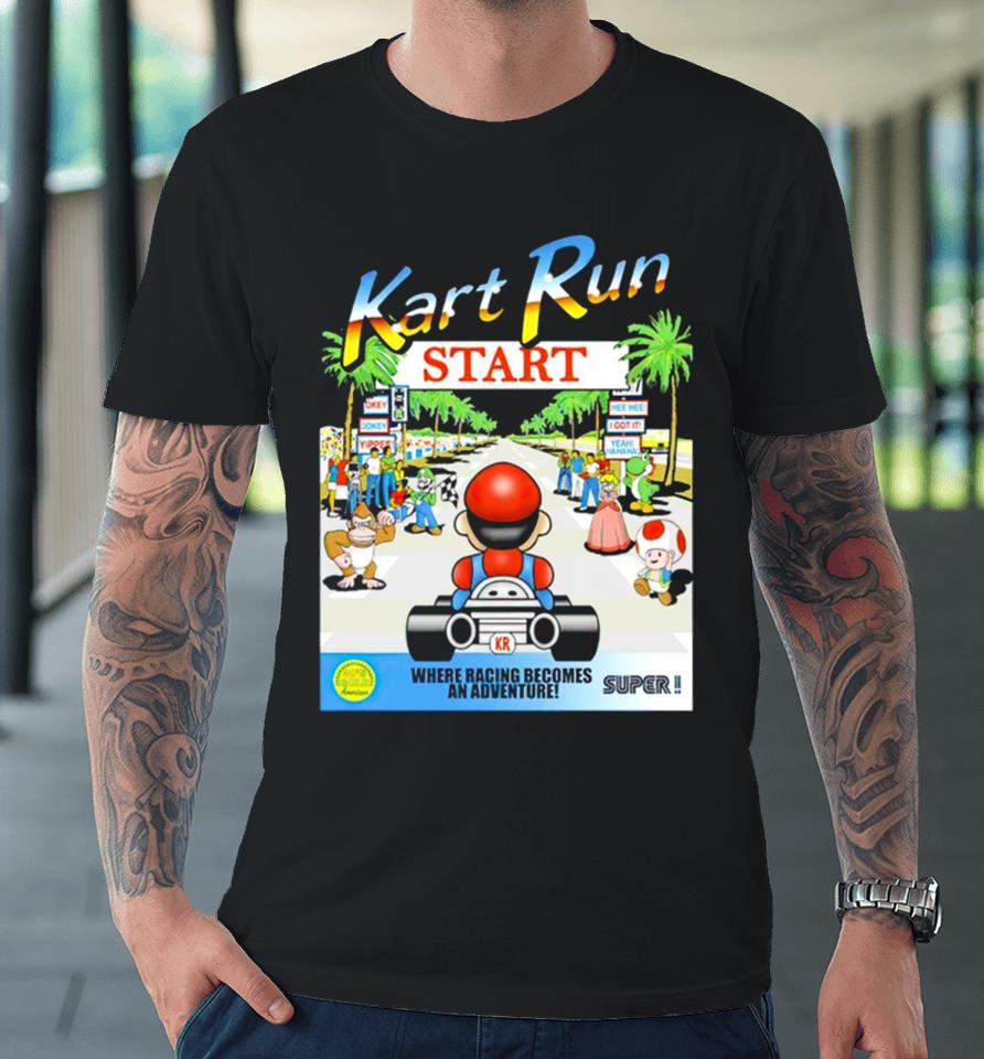 Mario Kart Run Where Racing Becomes An Adventure Premium T-Shirt