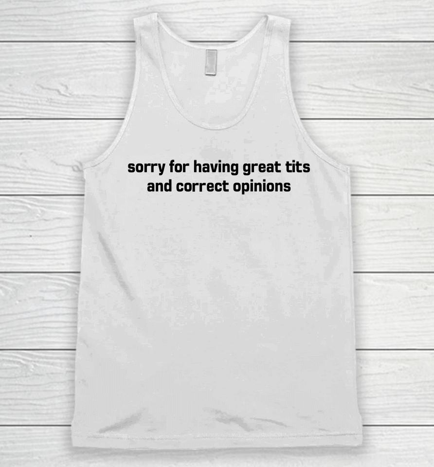 Marlin Sorry For Having Great Tits And Correct Opinions Unisex Tank Top