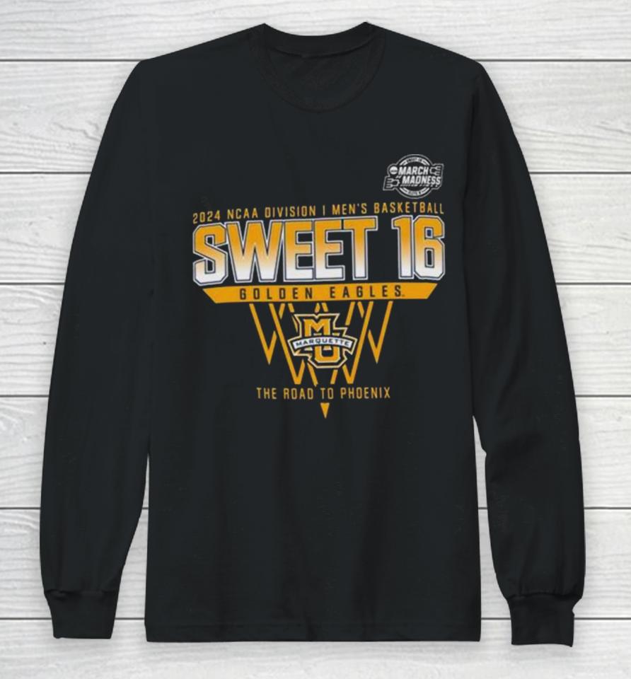 Marquette Golden Eagles 2024 Ncaa Division I Men’s Basketball Sweet 16 The Road To Phoenix Long Sleeve T-Shirt