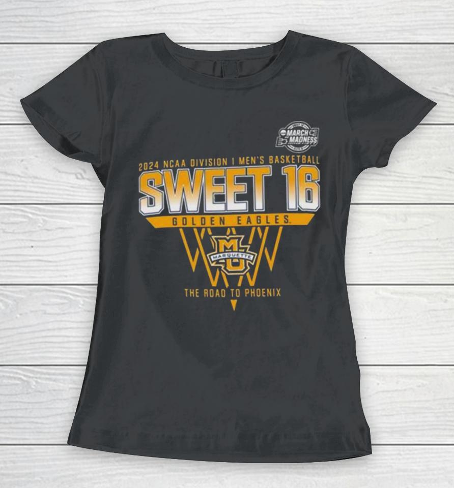 Marquette Golden Eagles 2024 Ncaa Division I Men’s Basketball Sweet 16 The Road To Phoenix Women T-Shirt