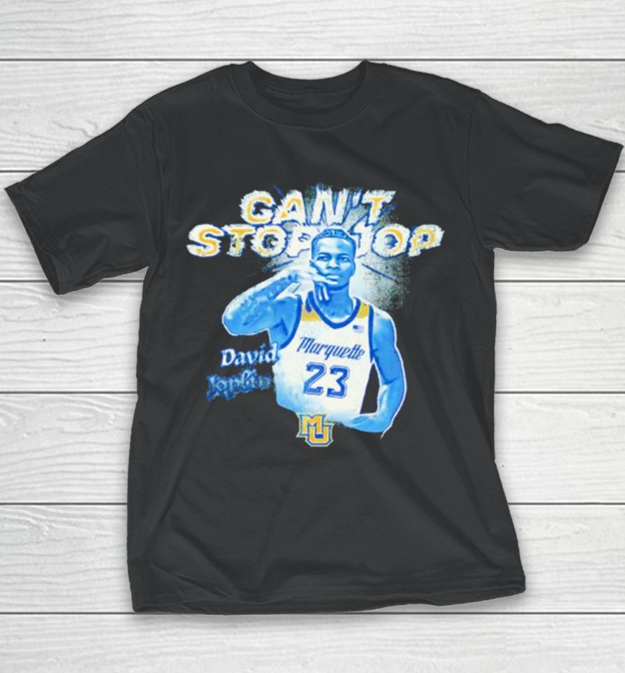 Marquette Golden Eagles #23 David Joplin Can’t Stop Jop Youth T-Shirt