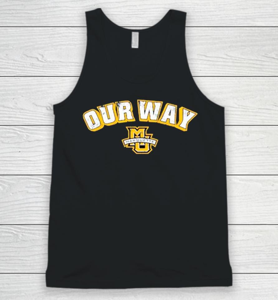 Marquette Golden Eagles Basketball Our Way Unisex Tank Top