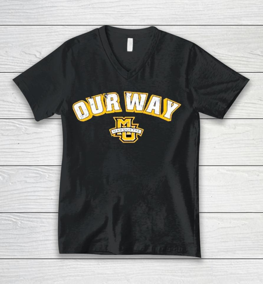 Marquette Golden Eagles Basketball Our Way Unisex V-Neck T-Shirt