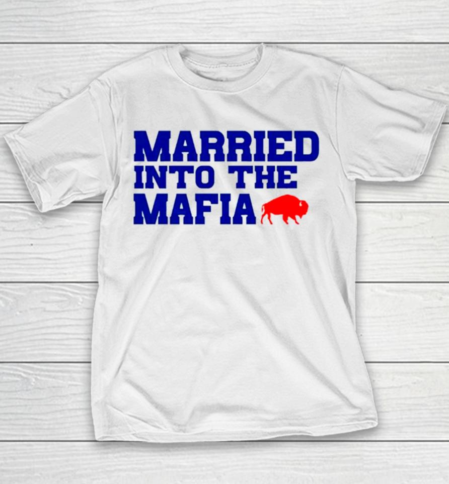 Married Into The Mafia Buffalo Bills Youth T-Shirt