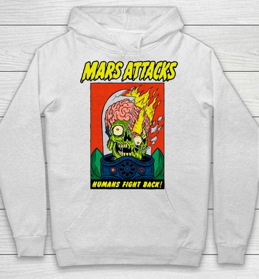 Mars Attacks Humans Fight Back Hoodie