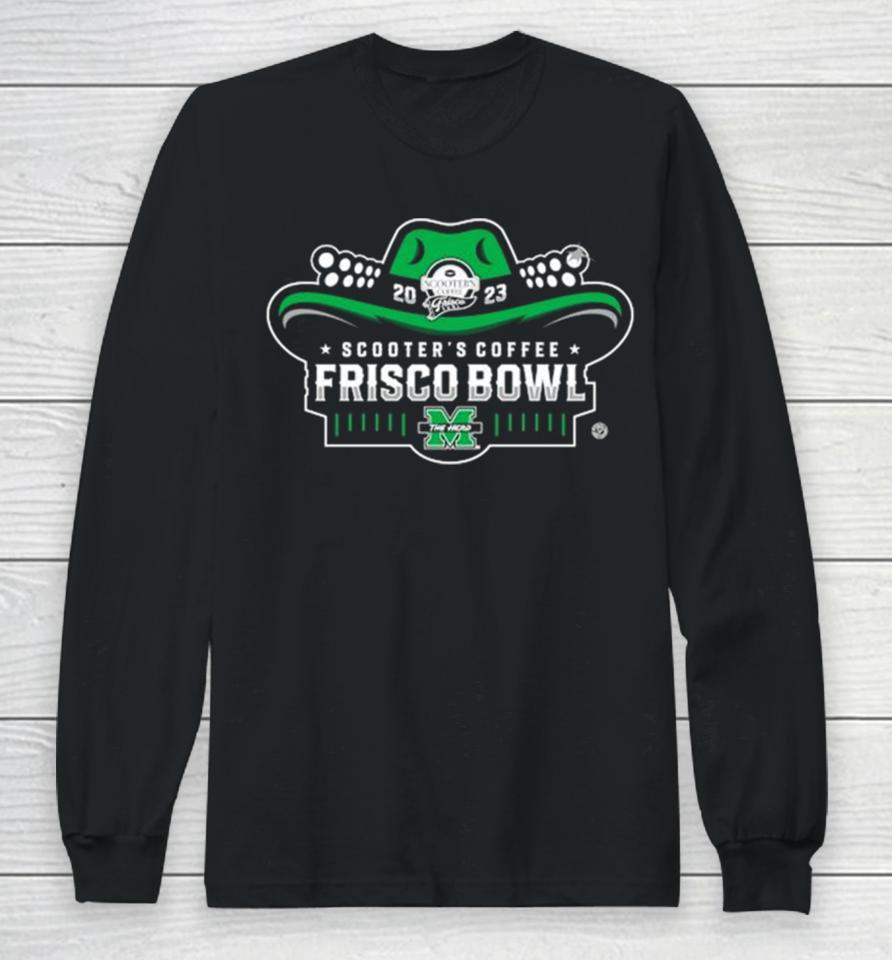 Marshall Thundering Herd Football 2023 Scooter’s Coffee Frisco Bowl Long Sleeve T-Shirt