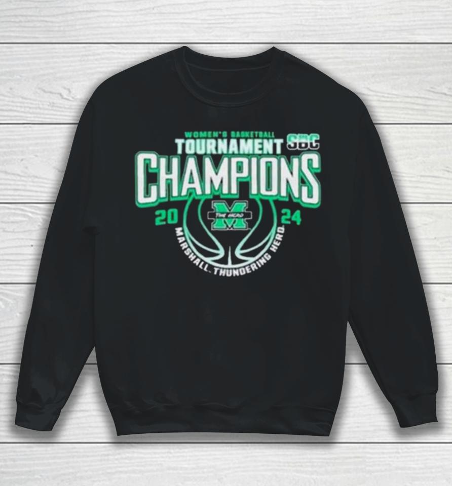 Marshall University Women’s Basketball 2024 Sun Belt Conference Tournament Champions Sweatshirt