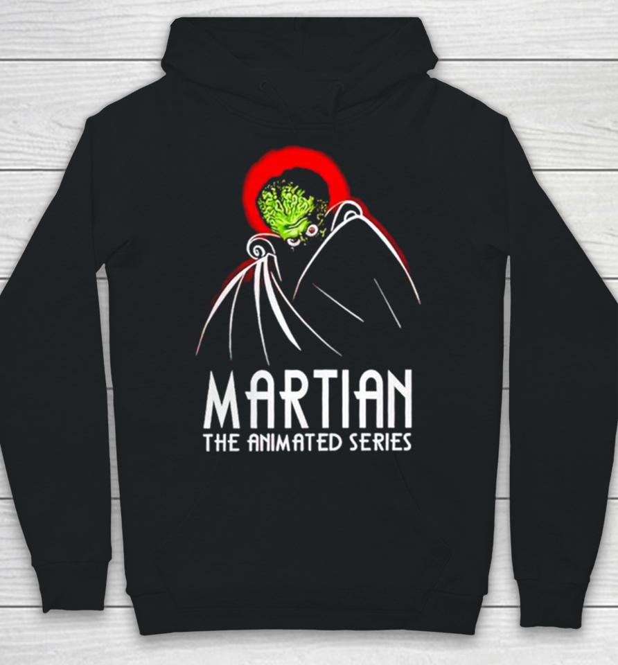 Martian The Animated Series Mars Attacks Hoodie
