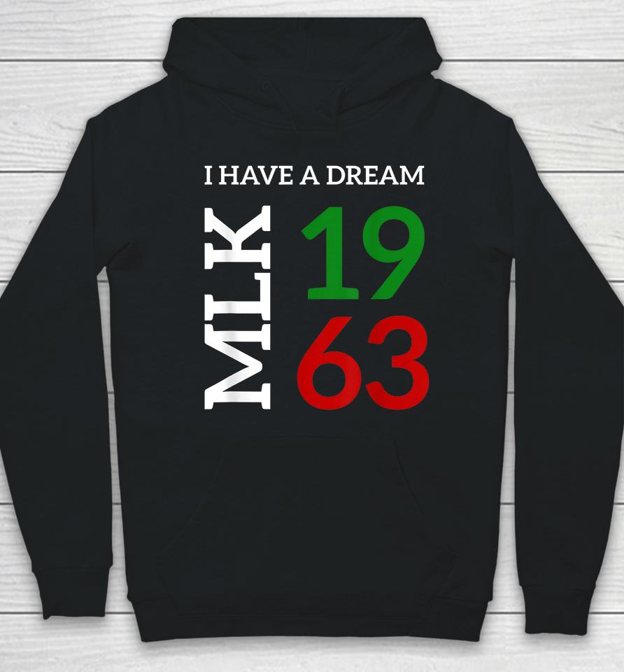 Martin Luther King Day I Have A Dream Black History Mlk Day Hoodie