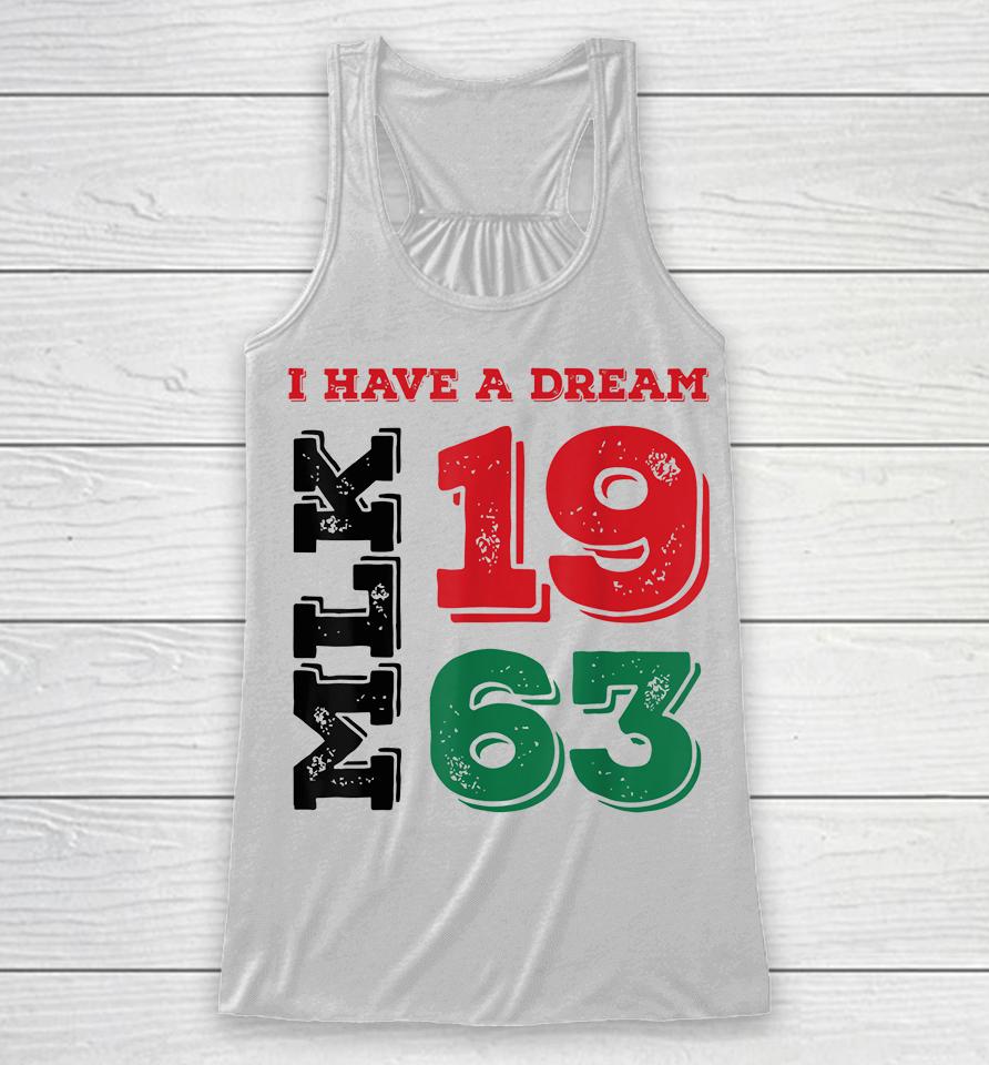 Martin Luther King Day I Have A Dream Black History Mlk Day Racerback Tank