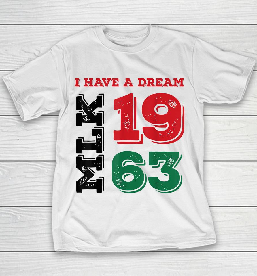 Martin Luther King Day I Have A Dream Black History Mlk Day Youth T-Shirt