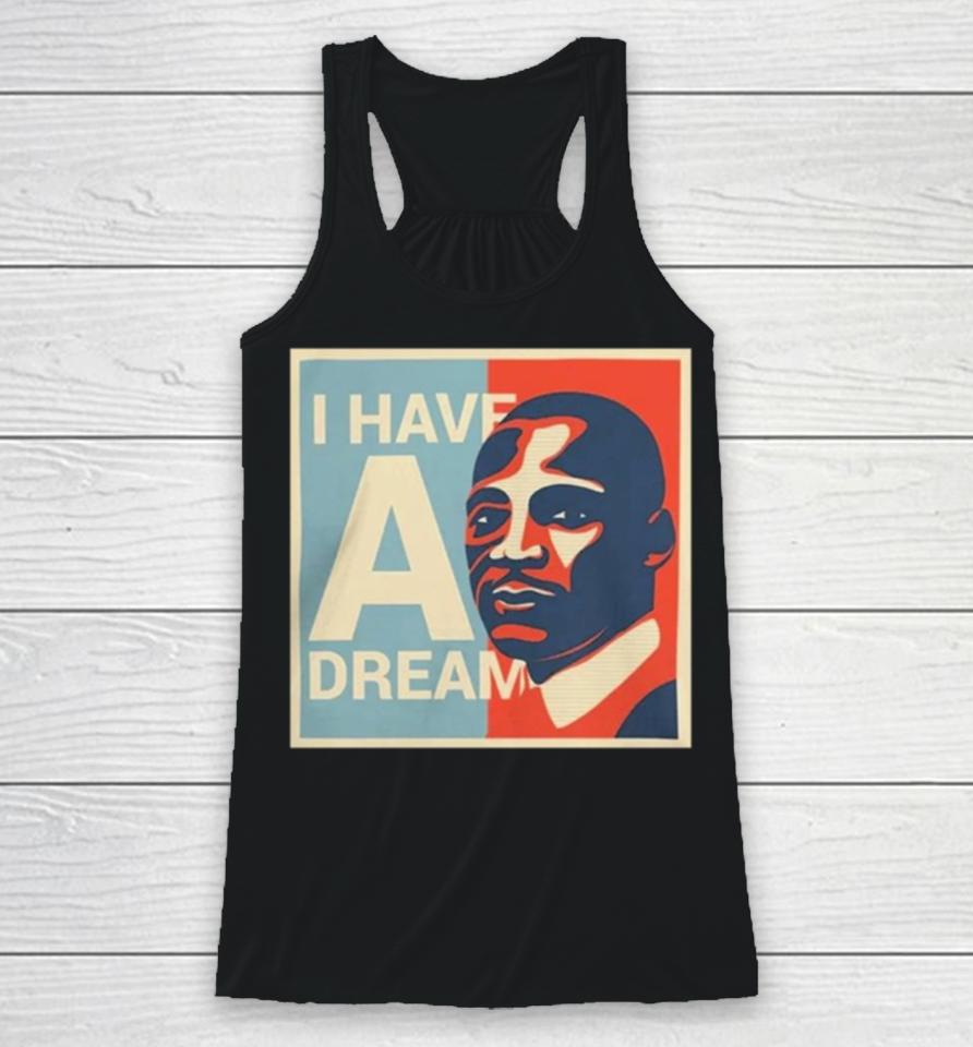 Martin Luther King Jr. Day I Have A Dream Racerback Tank