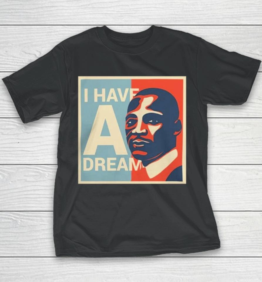 Martin Luther King Jr. Day I Have A Dream Youth T-Shirt