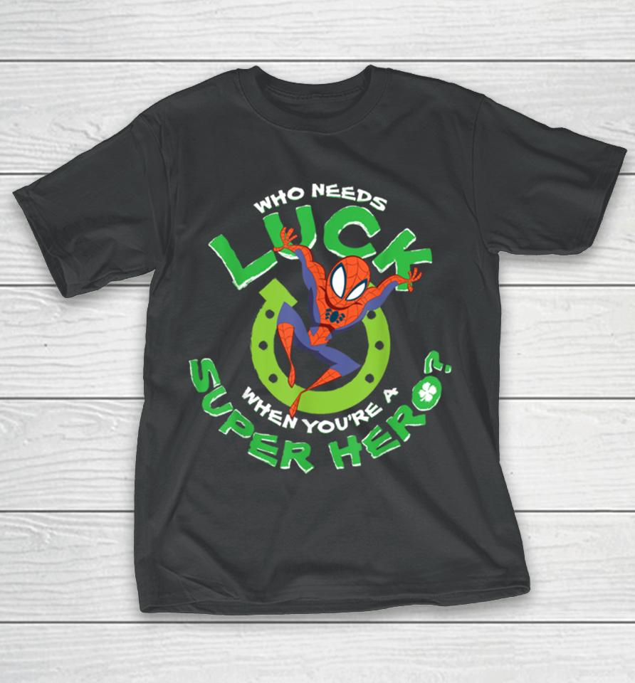 Marvel Spider Man Who Needs Luck St Patrick’s Day T-Shirt