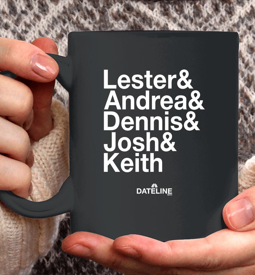 Mary Grace Donaldson Dateline Ampersand Lester And Andrea And Dennis And Josh And Keith Coffee Mug