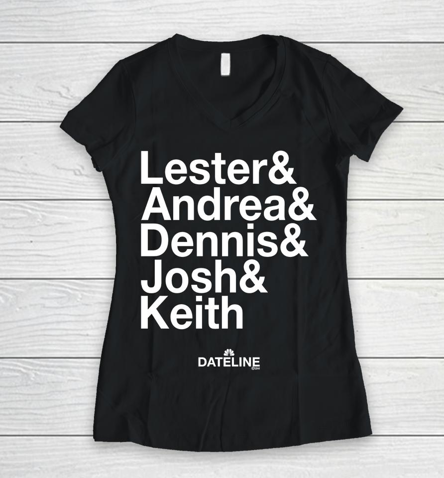 Mary Grace Donaldson Dateline Ampersand Lester And Andrea And Dennis And Josh And Keith Women V-Neck T-Shirt