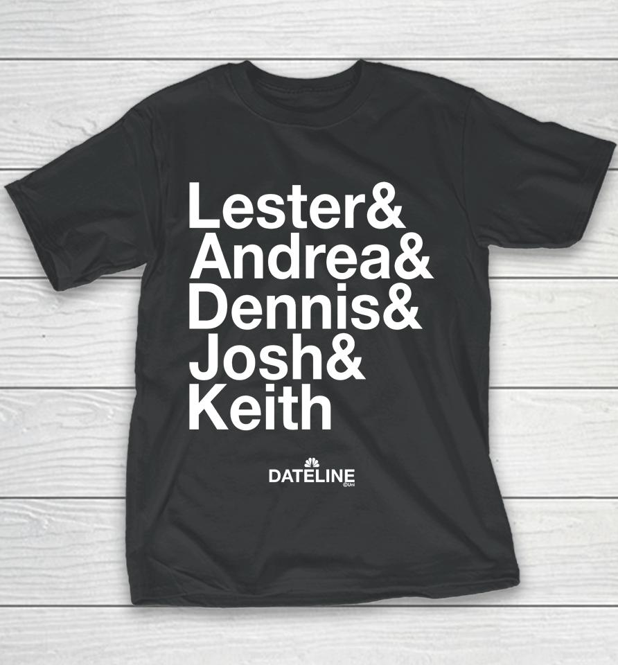 Mary Grace Donaldson Dateline Ampersand Lester And Andrea And Dennis And Josh And Keith Youth T-Shirt