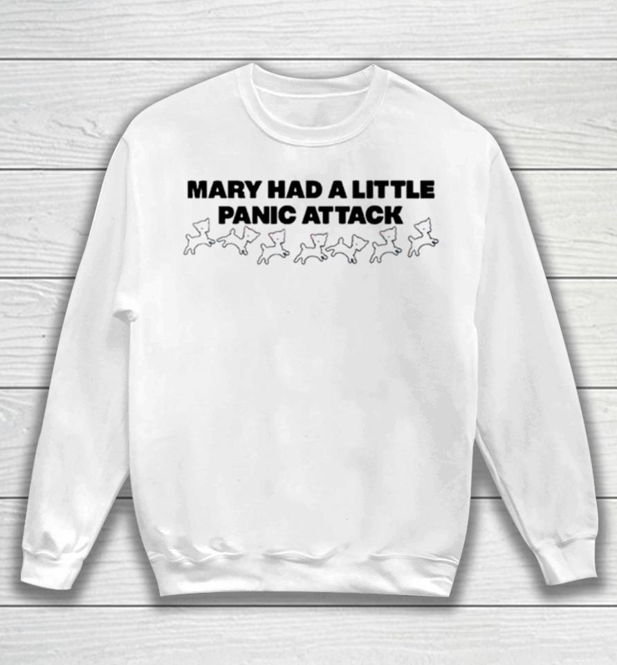 Mary Had A Little Panic Attack Sweatshirt