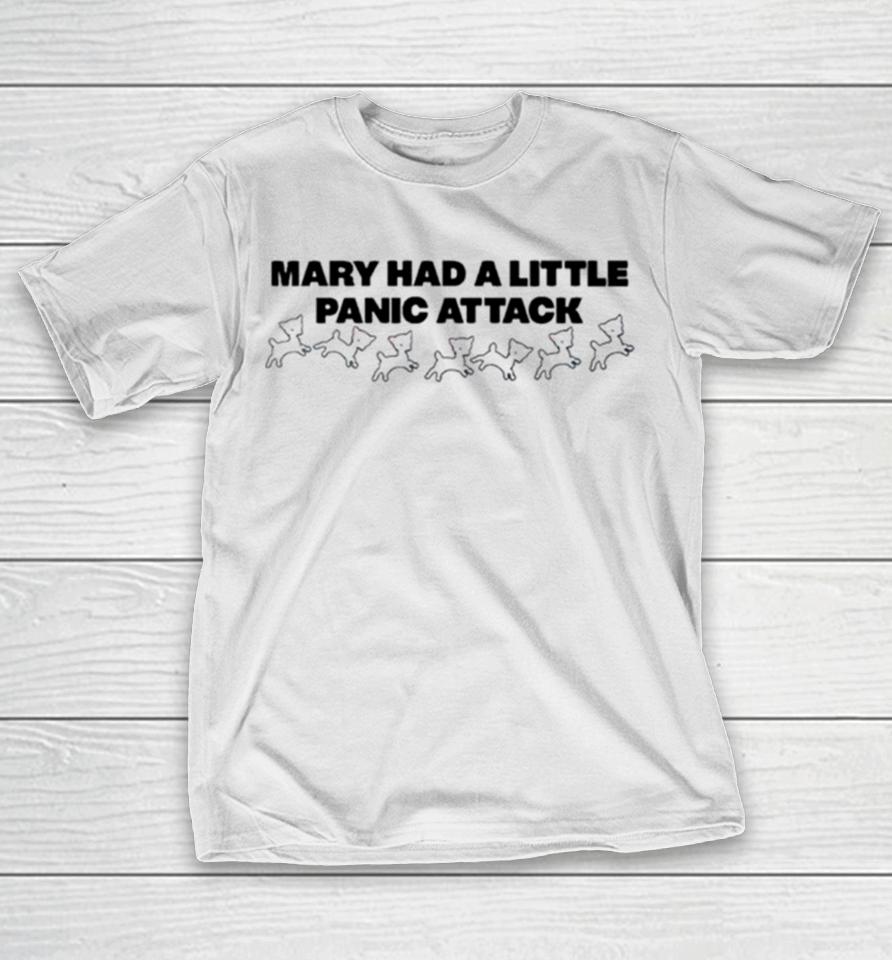 Mary Had A Little Panic Attack T-Shirt