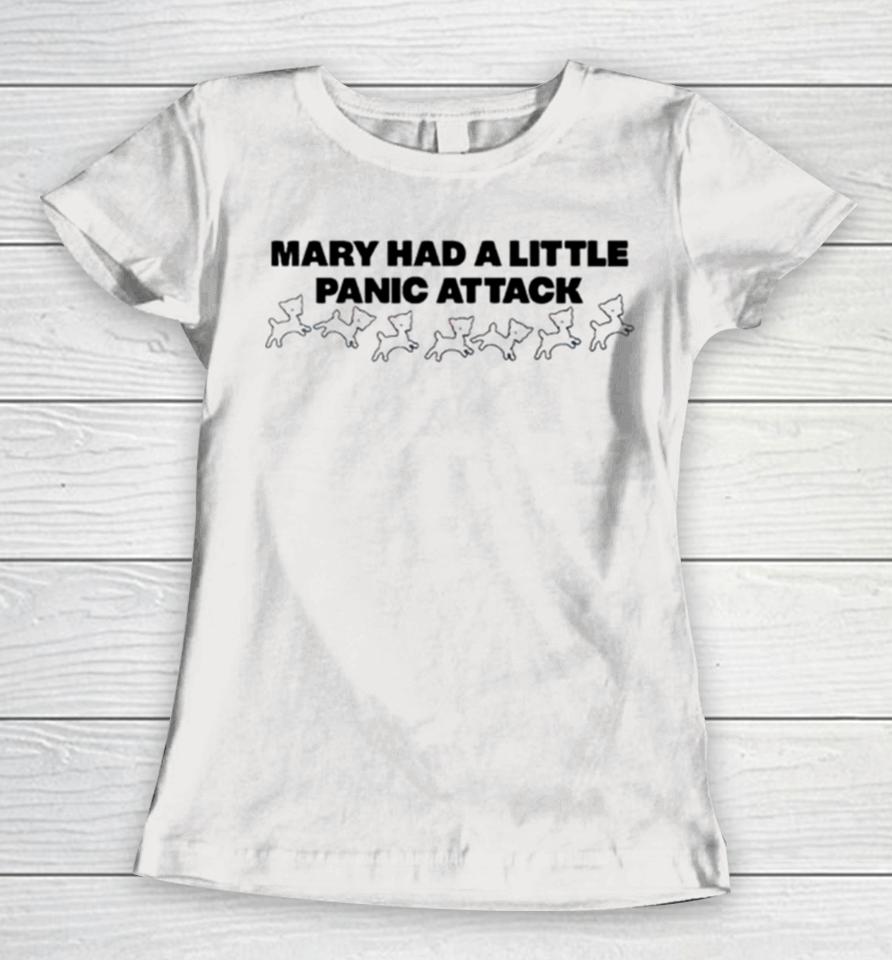 Mary Had A Little Panic Attack Women T-Shirt