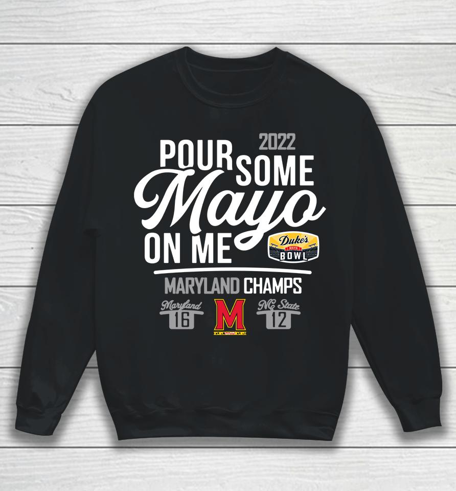 Maryland 2022 Duke's Mayo Bowl Champions Score Sweatshirt