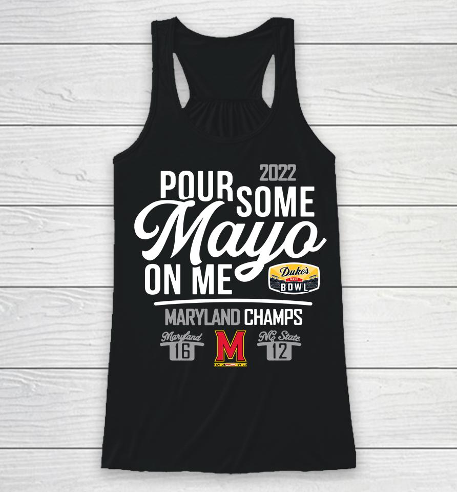 Maryland Mayo On Me 2022 Duke's Mayo Bowl Champions Score Racerback Tank