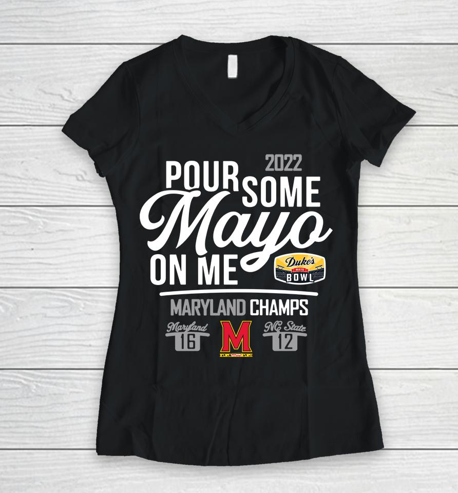 Maryland Mayo On Me 2022 Duke's Mayo Bowl Champions Score Women V-Neck T-Shirt