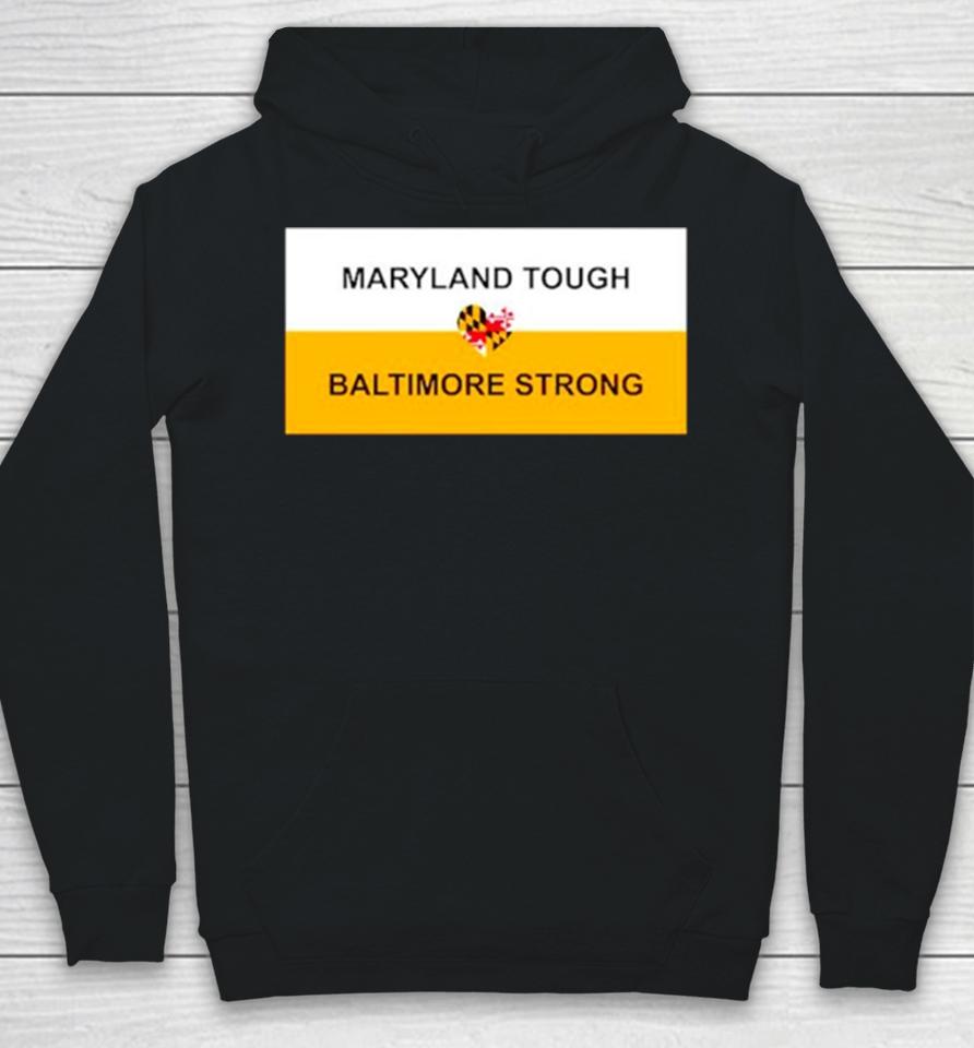 Maryland Tough Baltimore Strong Heart Hoodie