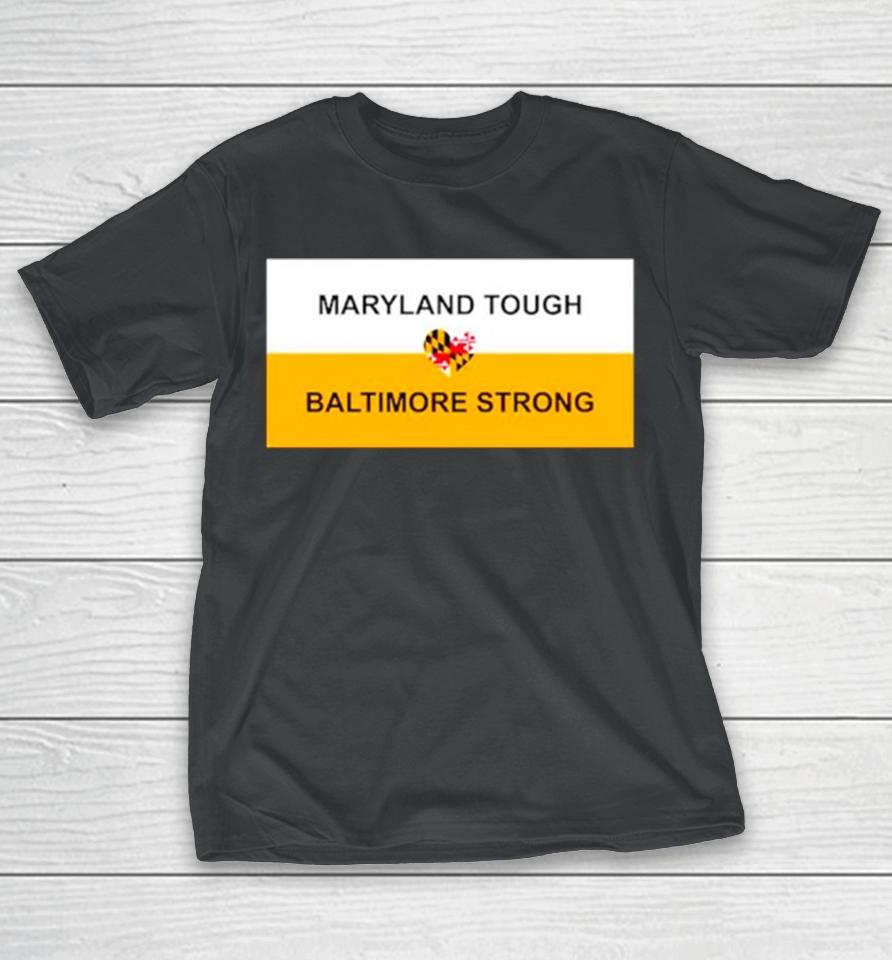 Maryland Tough Baltimore Strong Heart T-Shirt