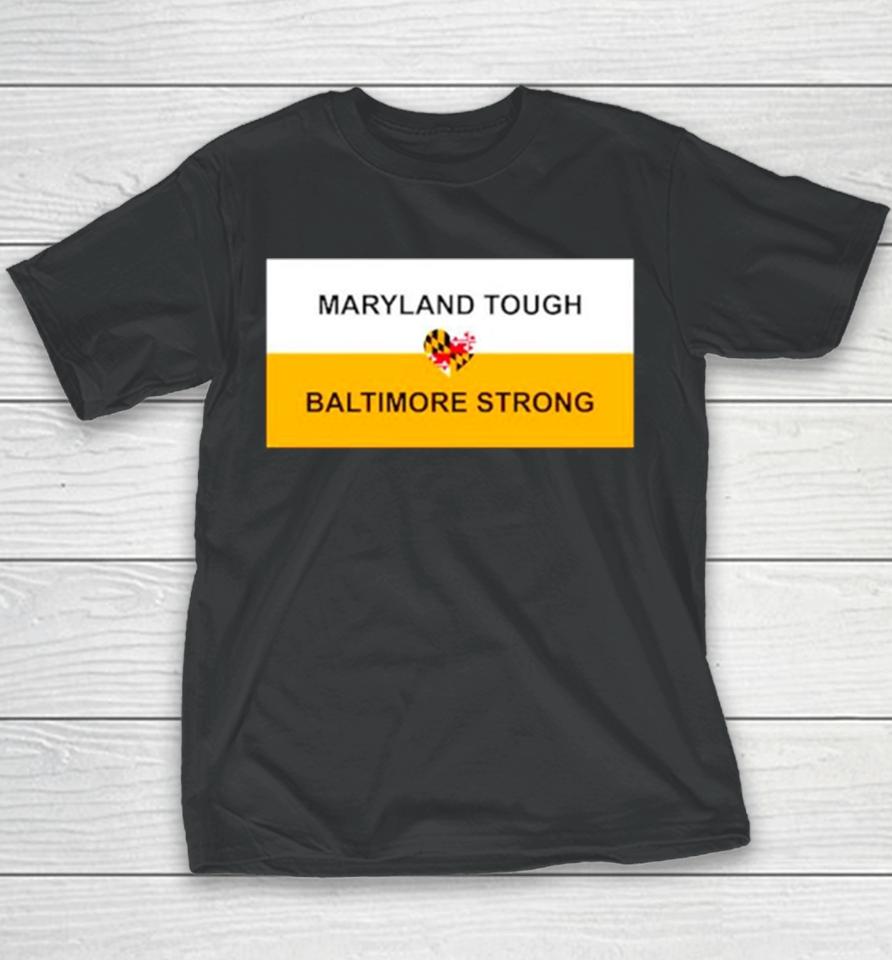 Maryland Tough Baltimore Strong Heart Youth T-Shirt