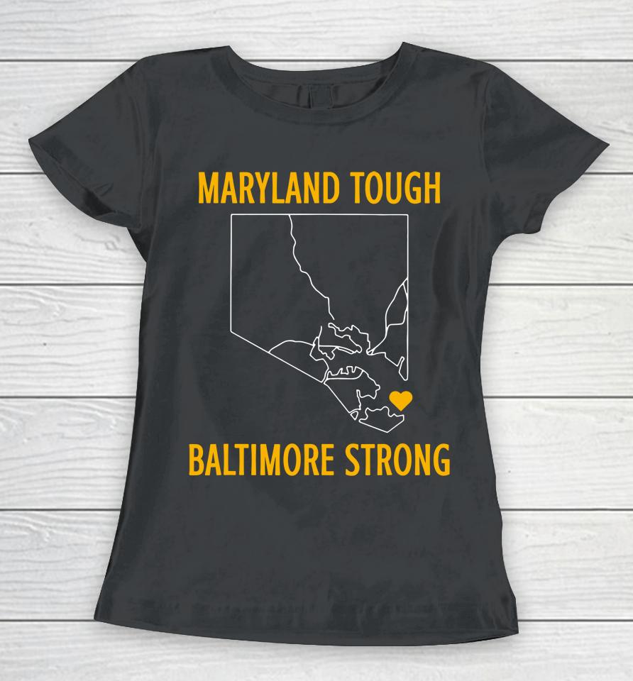 Maryland Tough Baltimore Strong Women T-Shirt