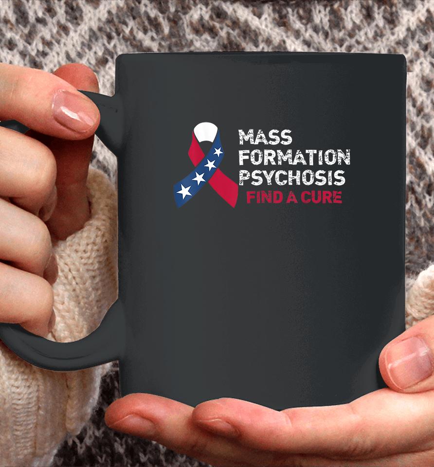 Mass Formation Psychosis Find A Cure Us Flag Ribbon Coffee Mug