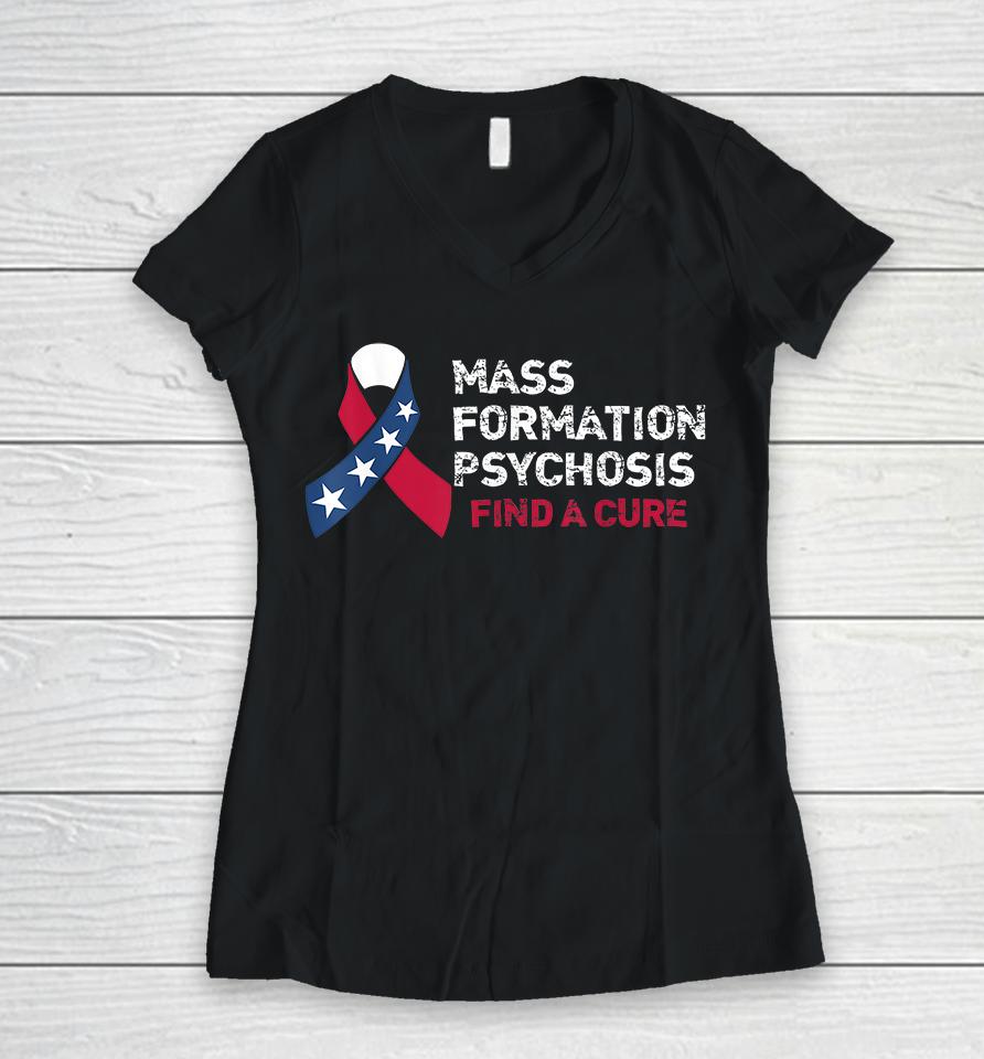 Mass Formation Psychosis Find A Cure Us Flag Ribbon Women V-Neck T-Shirt