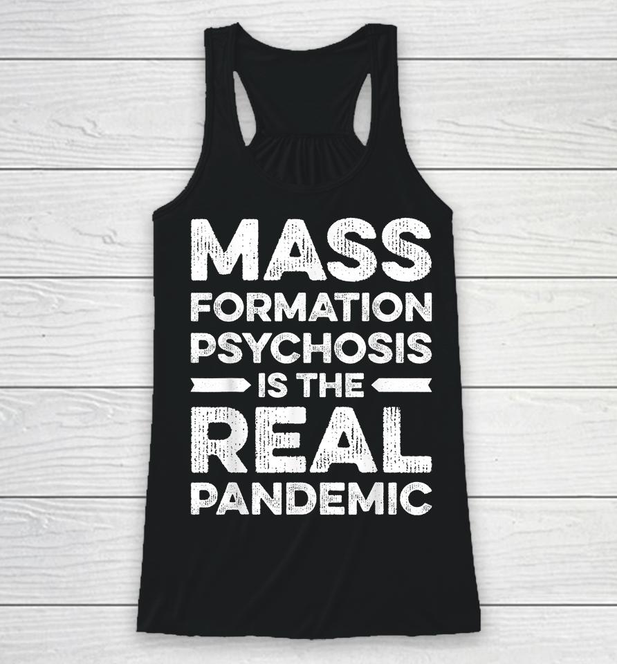 Mass Formation Psychosis Is Real Pandemic Vintage Racerback Tank