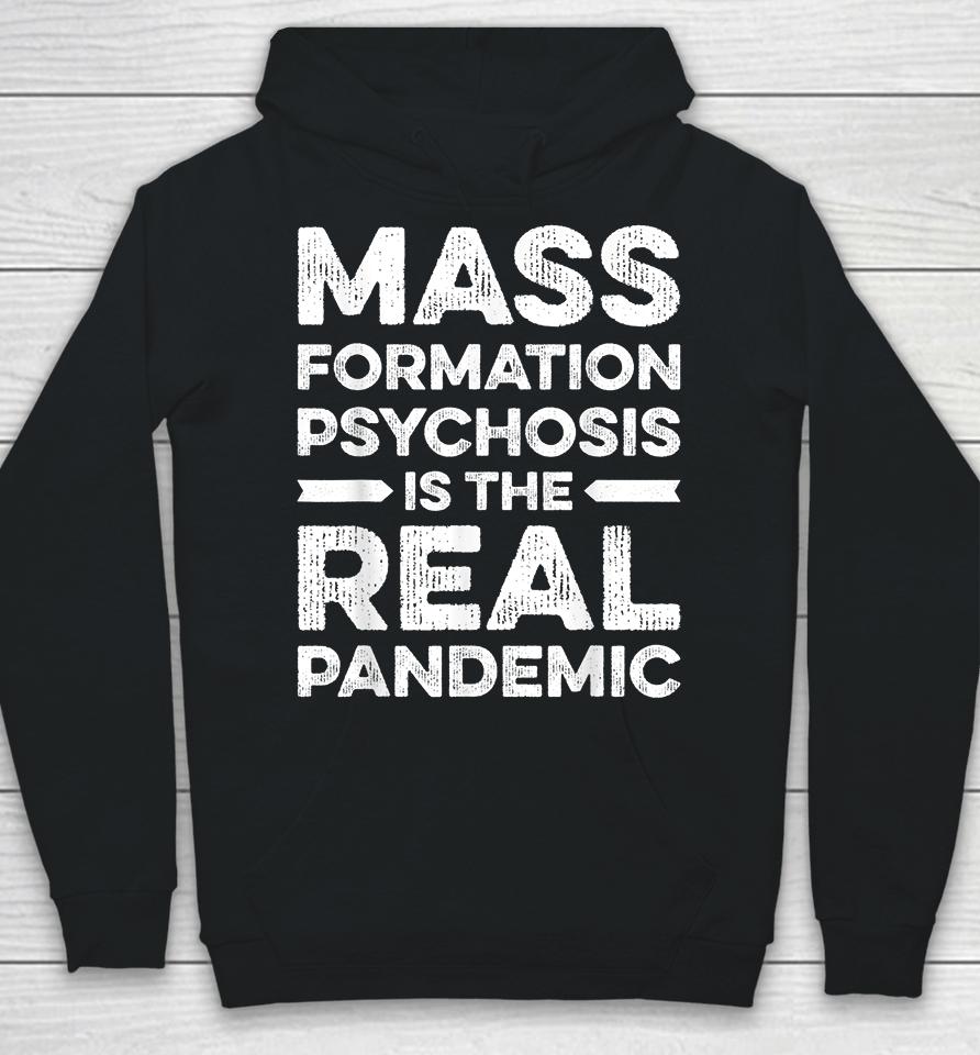 Mass Formation Psychosis Is Real Pandemic Vintage Hoodie