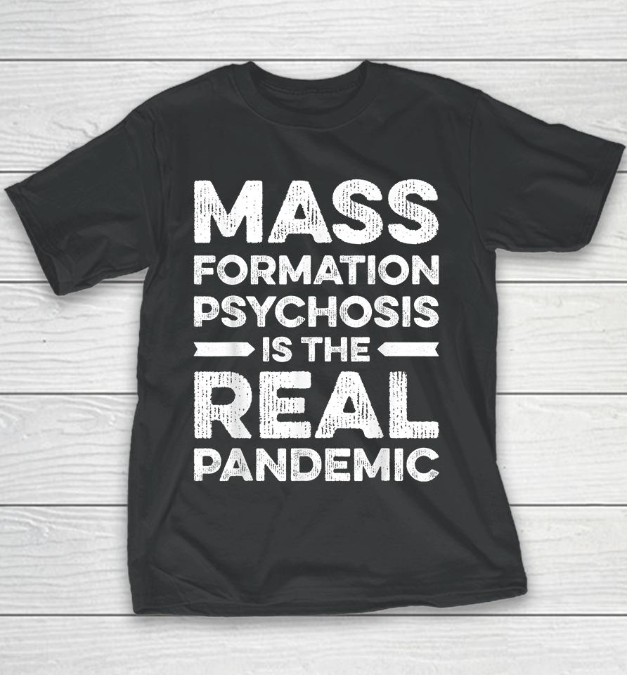 Mass Formation Psychosis Is Real Pandemic Vintage Youth T-Shirt