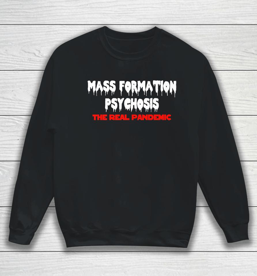 Mass Formation Psychosis Sweatshirt