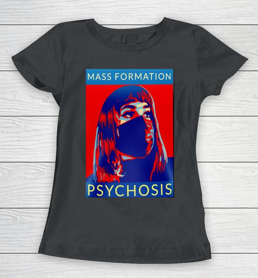 Mass Formation Psychosis Women T-Shirt