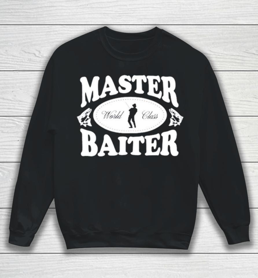 Master Baiter World Class Sweatshirt