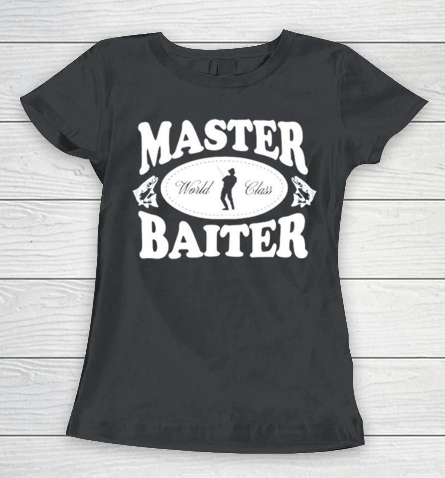 Master Baiter World Class Women T-Shirt