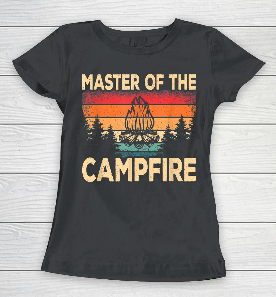 Master Of The Campfire Camper Outdoorlife Camping Women T-Shirt