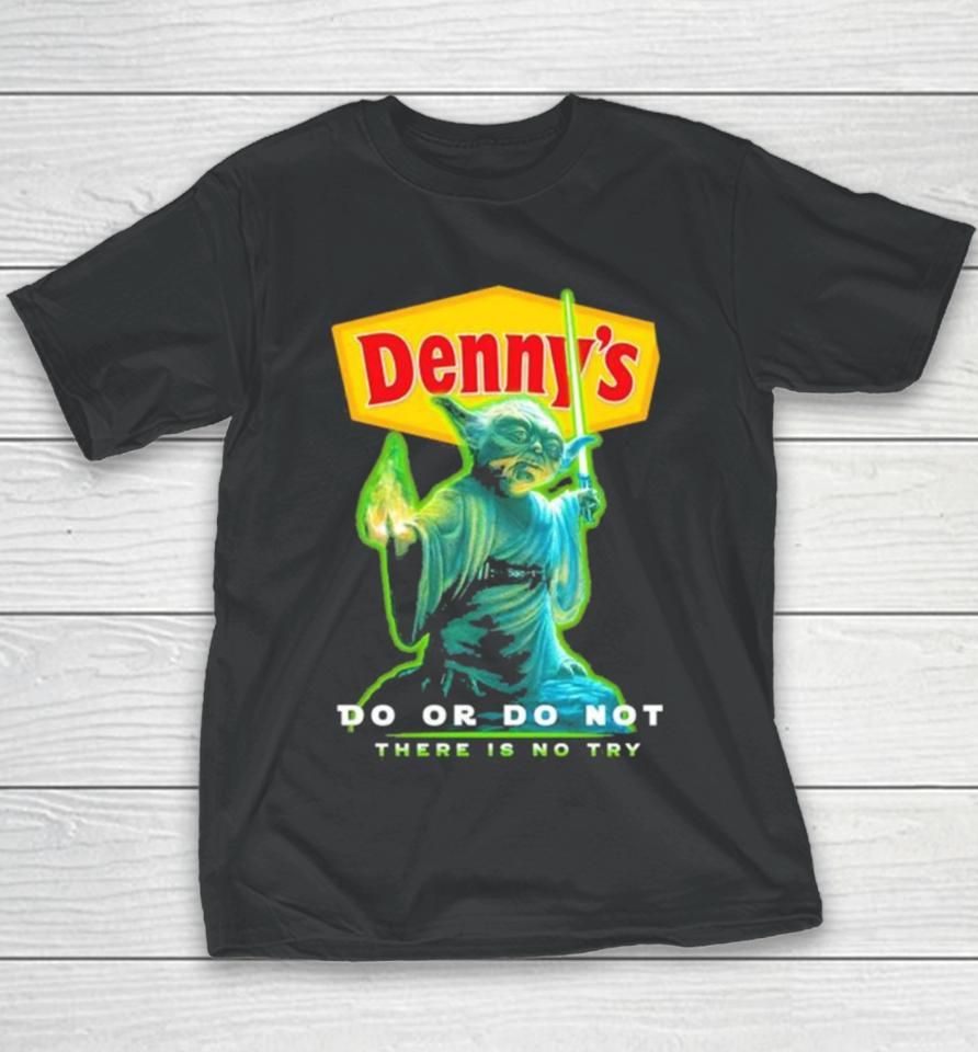 Master Yoda Denny’s Do Or Do Not There Is No Try Youth T-Shirt