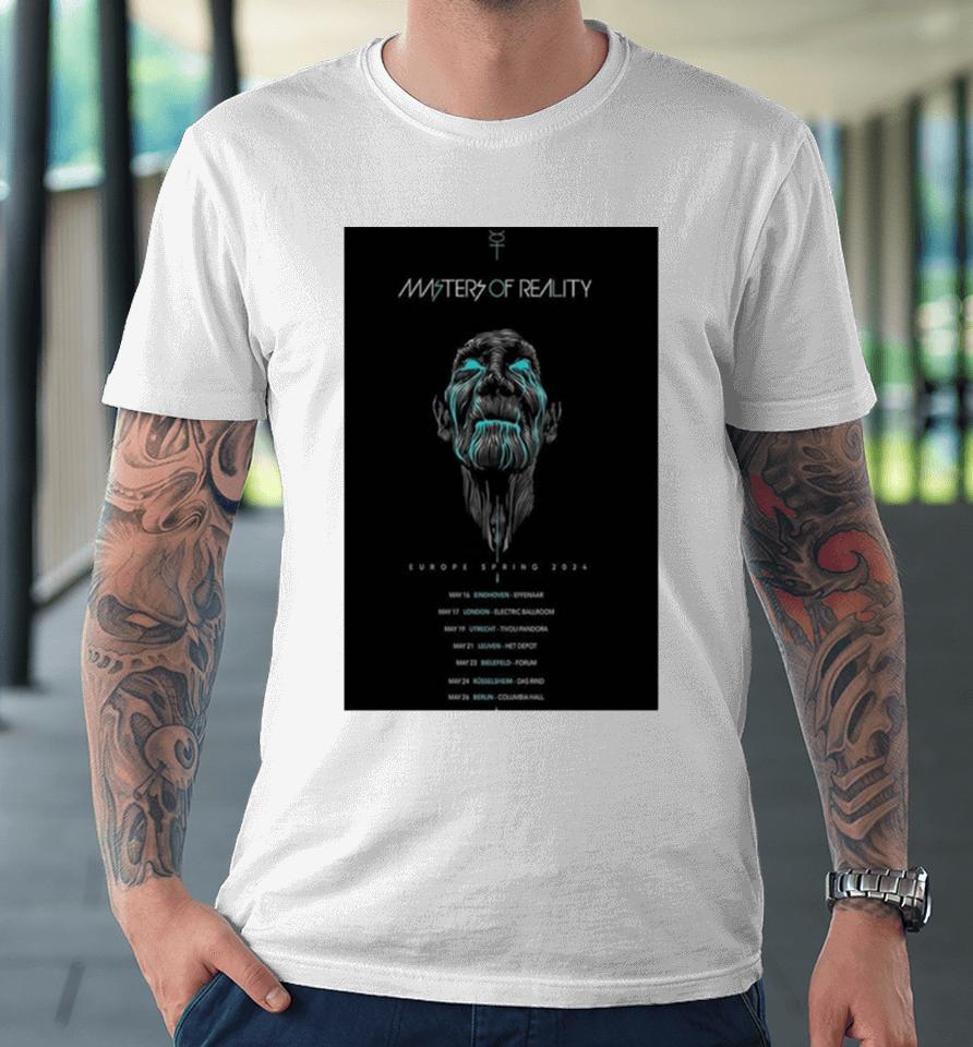 Masters Of Reality Europe Spring Tour 2024 Poster Premium T-Shirt