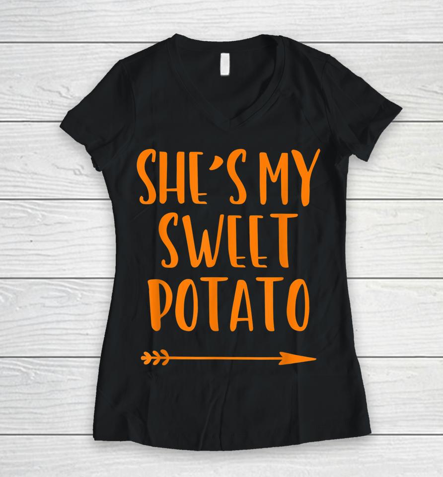 Matching Couple She's My Sweet Potato Thanksgiving I Yam Women V-Neck T-Shirt
