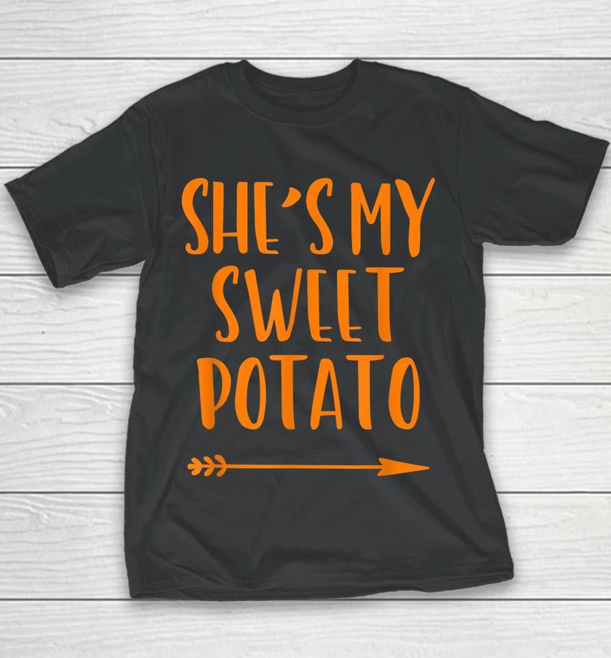 Matching Couple She's My Sweet Potato Thanksgiving I Yam Youth T-Shirt