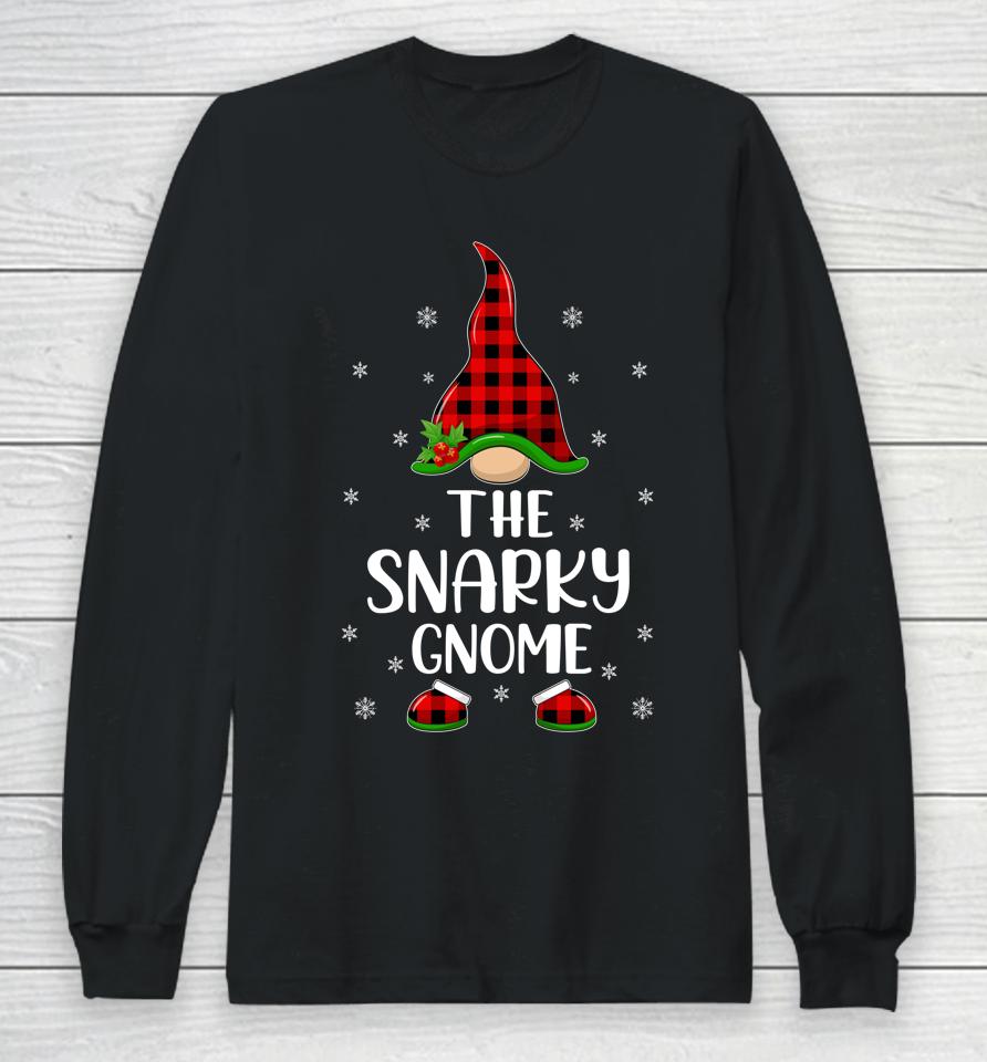 Matching Family Buffalo Plaid The Snarky Gnome Christmas Long Sleeve T-Shirt