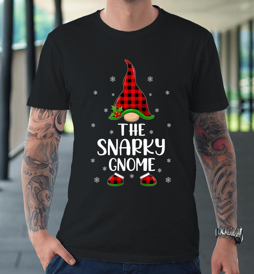 Matching Family Buffalo Plaid The Snarky Gnome Christmas Premium T-Shirt