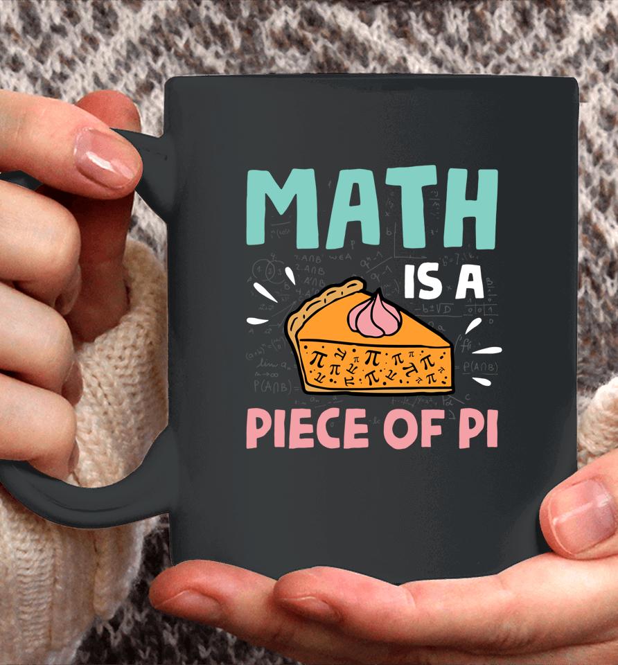 Math Is A Piece Of Pie Pi Day Coffee Mug