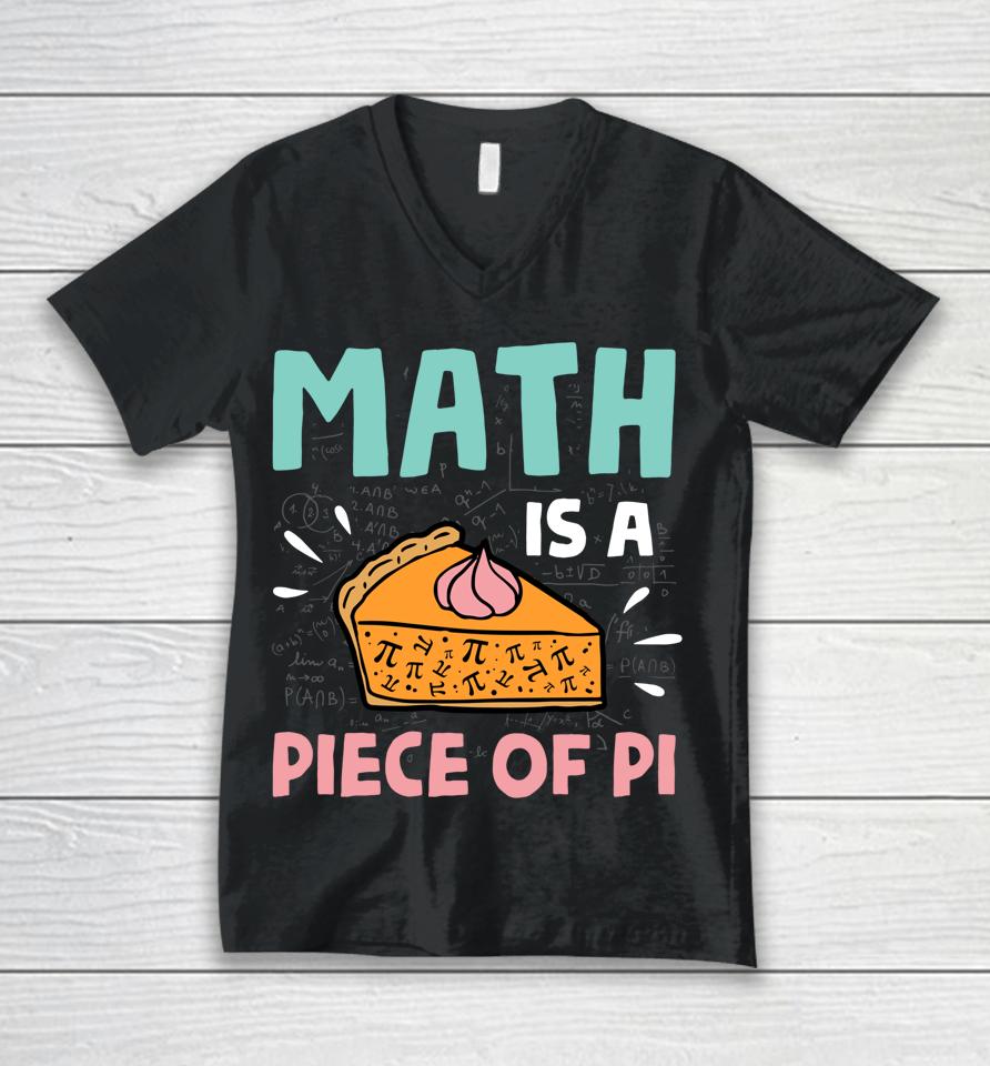 Math Is A Piece Of Pie Pi Day Unisex V-Neck T-Shirt