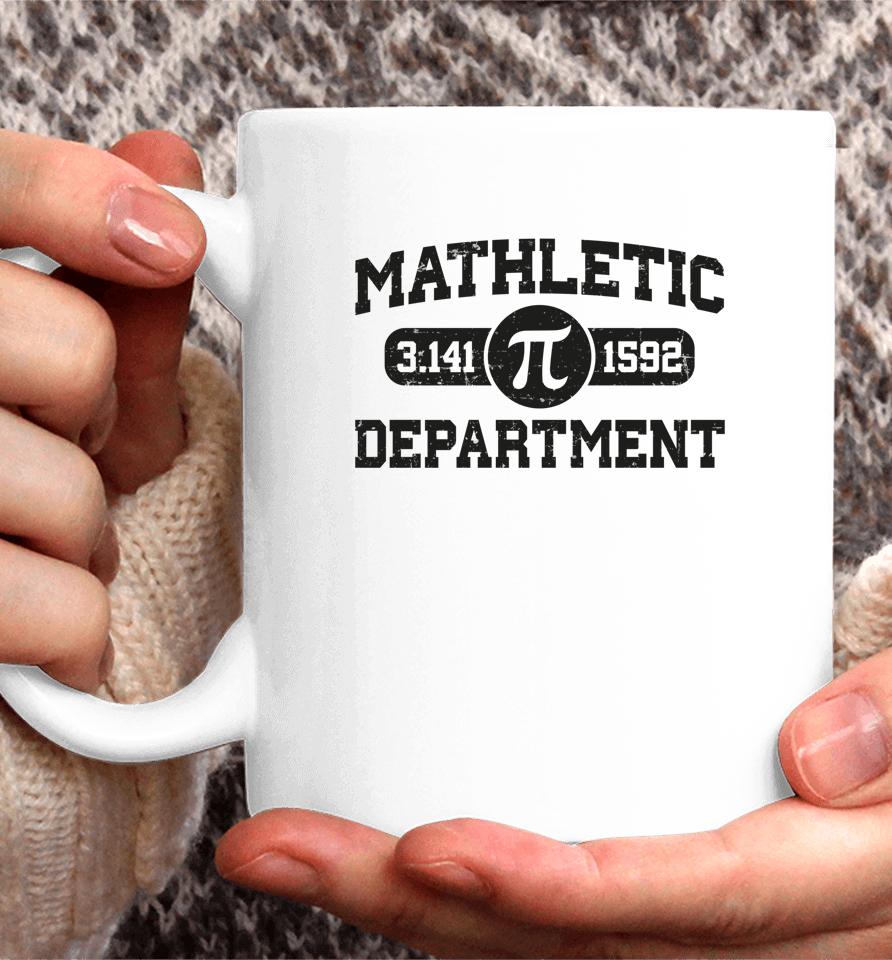 Matheletic Department Pi Day Math Teachers Pi 3.14 Coffee Mug